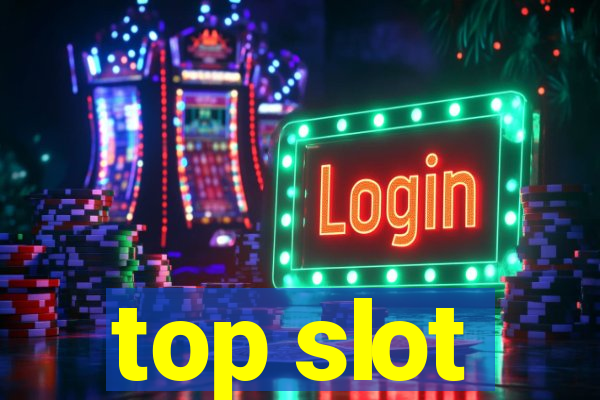 top slot