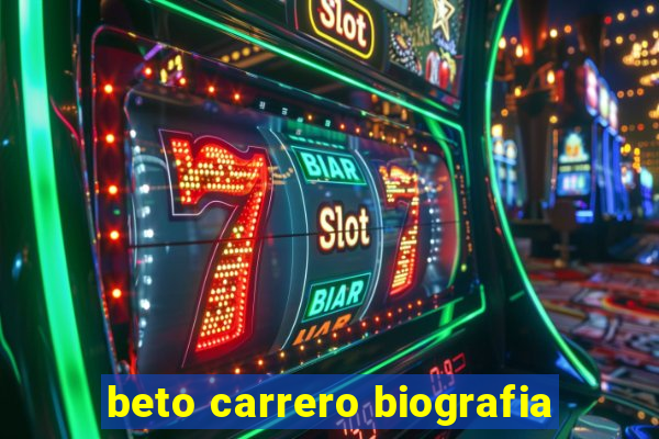 beto carrero biografia