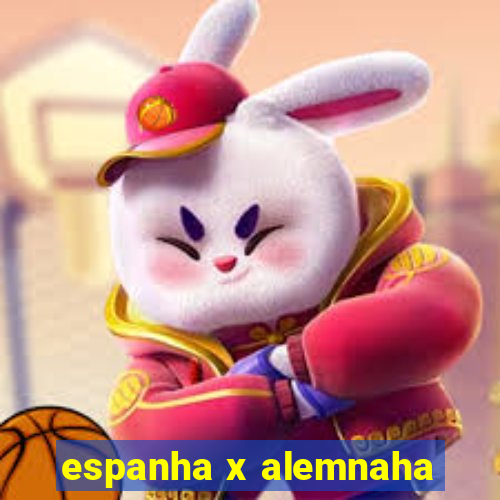 espanha x alemnaha