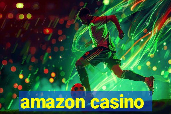 amazon casino