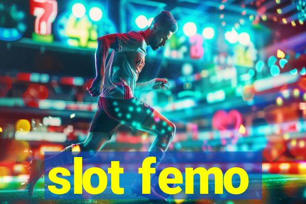 slot femo