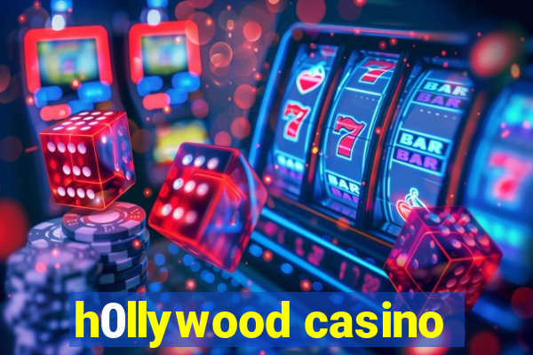 h0llywood casino