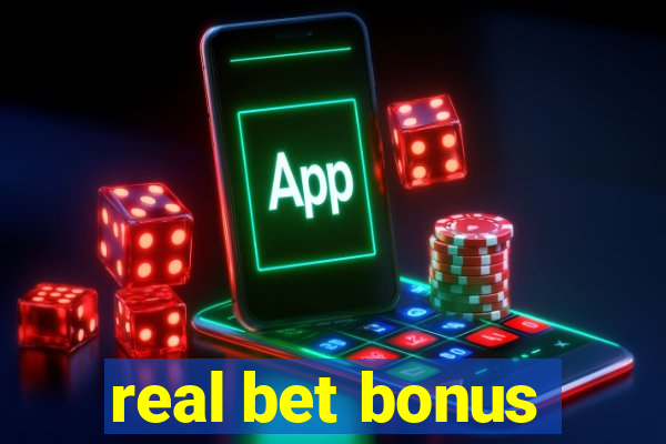 real bet bonus