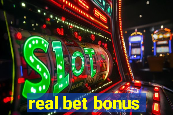 real bet bonus