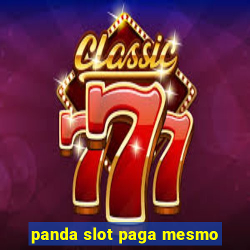 panda slot paga mesmo