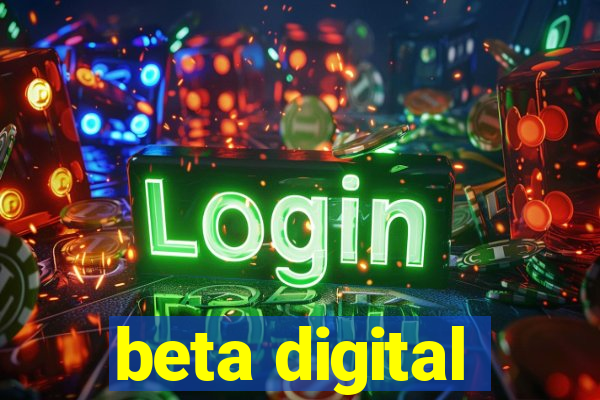 beta digital