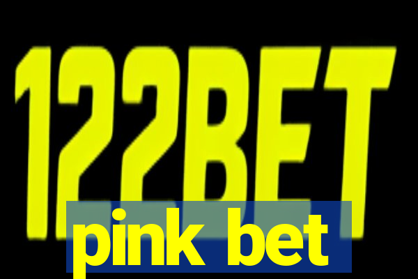 pink bet