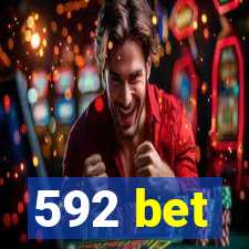 592 bet