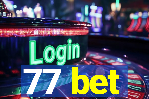 77 bet