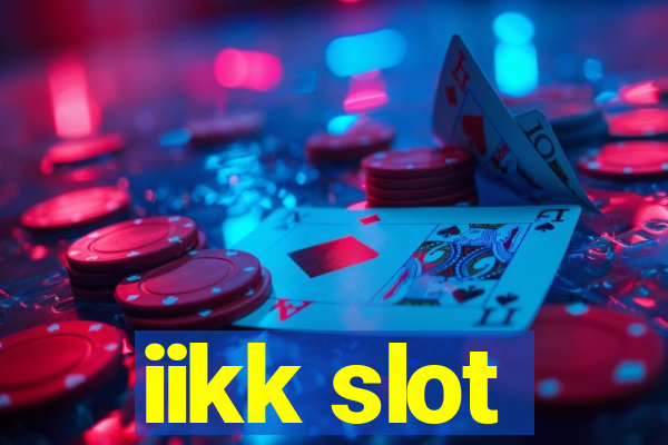 iikk slot