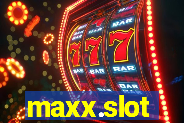 maxx.slot