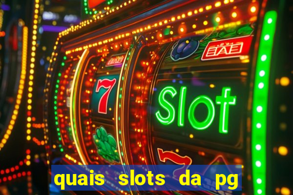 quais slots da pg est?o pagando agora