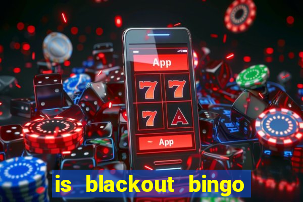 is blackout bingo a scam