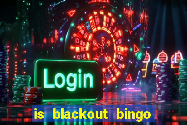 is blackout bingo a scam