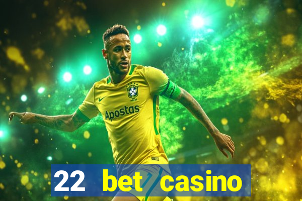 22 bet casino bonus codes