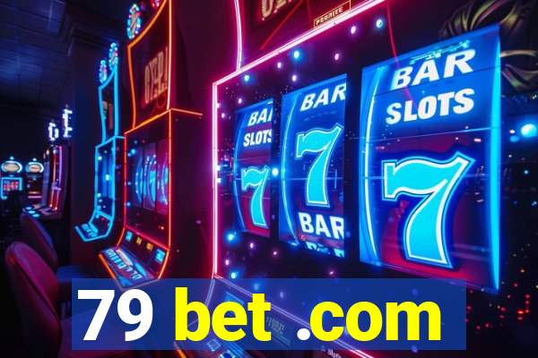 79 bet .com