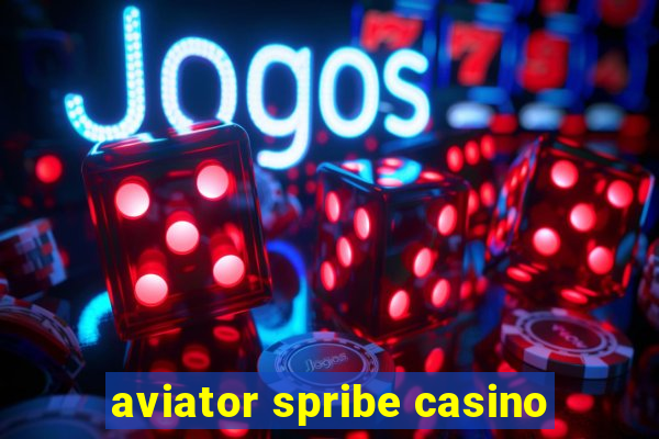 aviator spribe casino