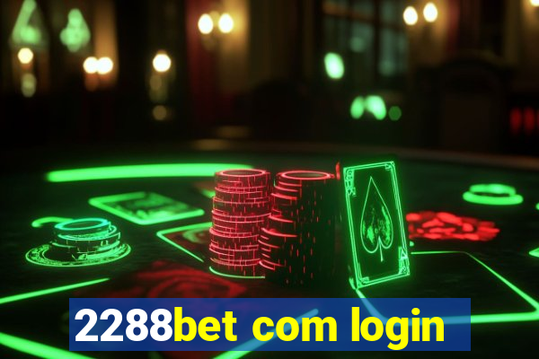 2288bet com login