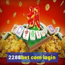 2288bet com login