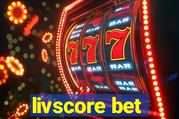 livscore bet