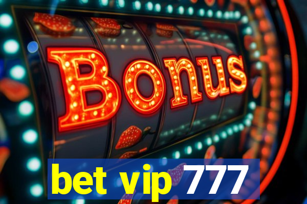 bet vip 777