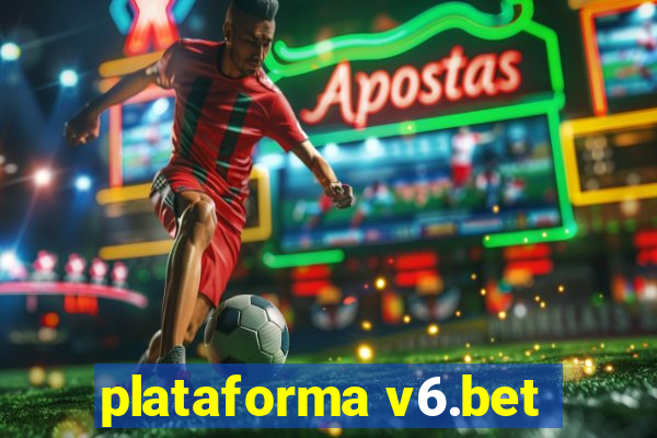 plataforma v6.bet