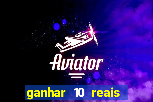 ganhar 10 reais agora no pix