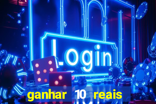 ganhar 10 reais agora no pix