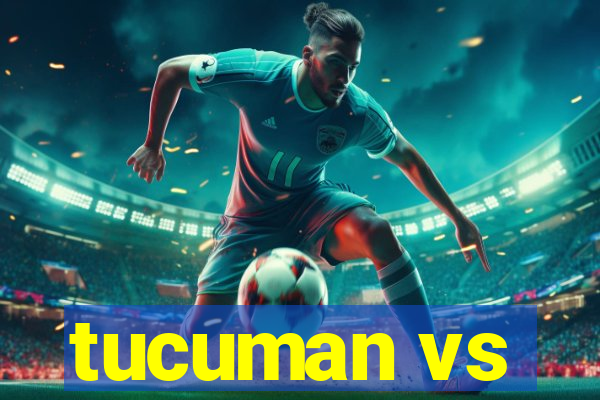 tucuman vs