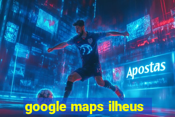 google maps ilheus