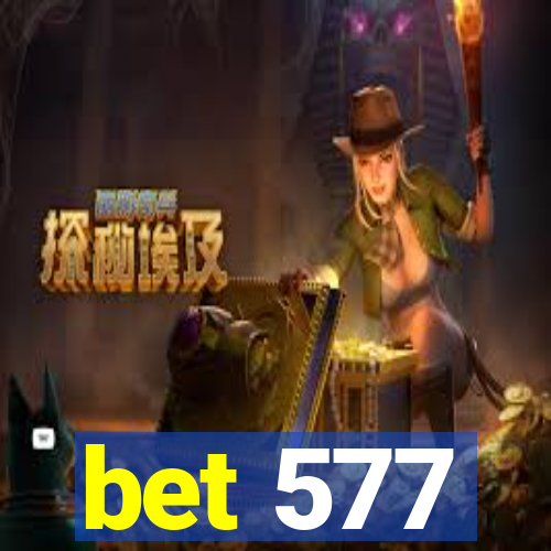 bet 577