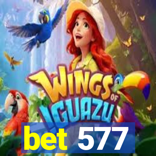 bet 577