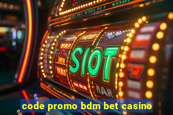 code promo bdm bet casino