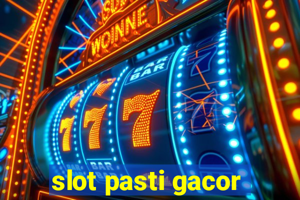 slot pasti gacor