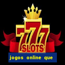 jogos online que pagam dinheiro de verdade