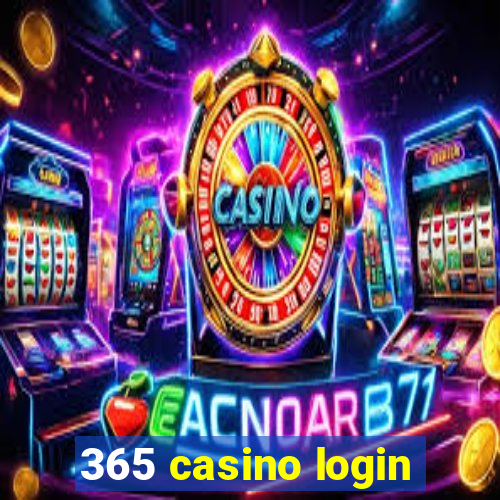 365 casino login