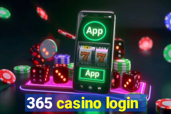 365 casino login