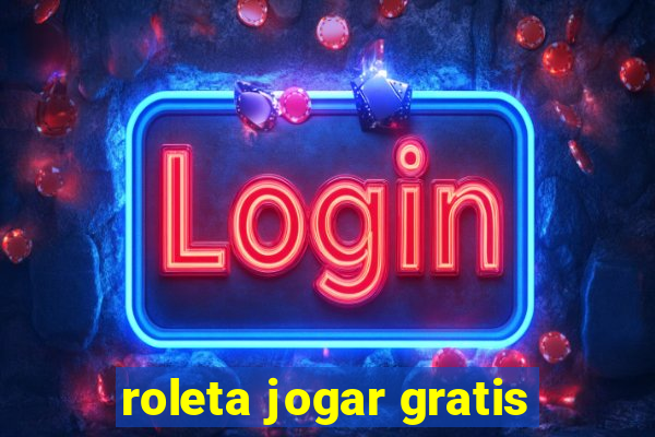 roleta jogar gratis