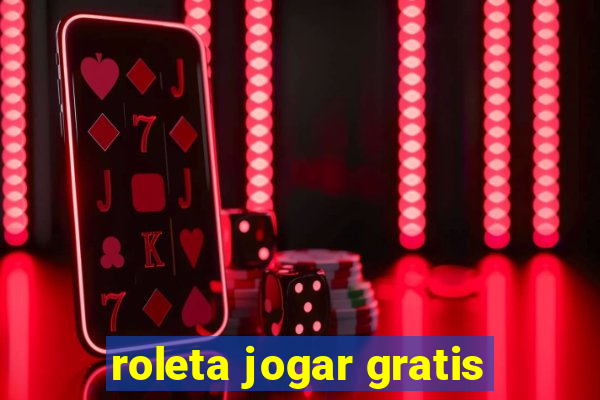 roleta jogar gratis