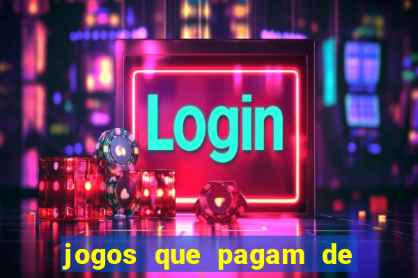 jogos que pagam de verdade sem deposito