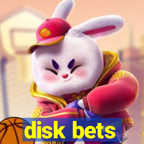 disk bets