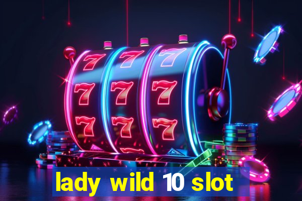 lady wild 10 slot