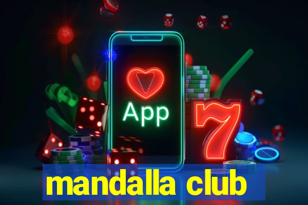 mandalla club