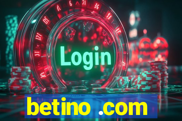 betino .com