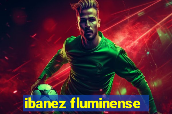 ibanez fluminense