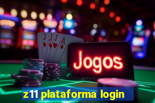 z11 plataforma login