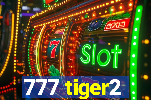 777 tiger2