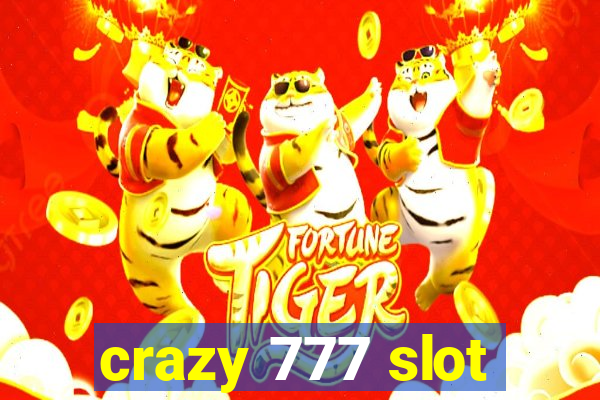 crazy 777 slot