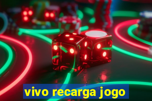 vivo recarga jogo