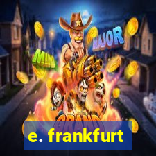 e. frankfurt